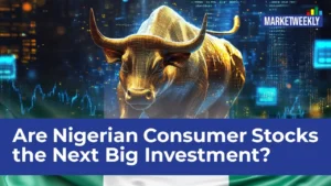 Are Nigerian Consumer Stocks the Next Big Investment?