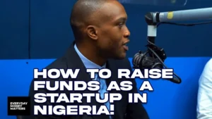 How to Raise Capital for Your Startup in Nigeria!
