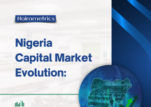 Nigeria Capital Market Evolution: The past, present, and future 