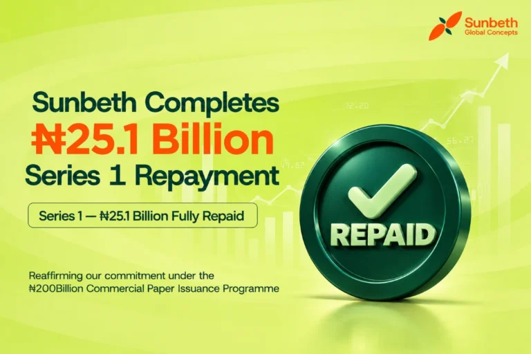 Sunbeth Global Concepts redeems ₦25.1bn CP, demonstrating strong liquidity, investor confidence