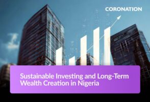 Sustainable Investing and Long-Term Wealth Creation in Nigeria
